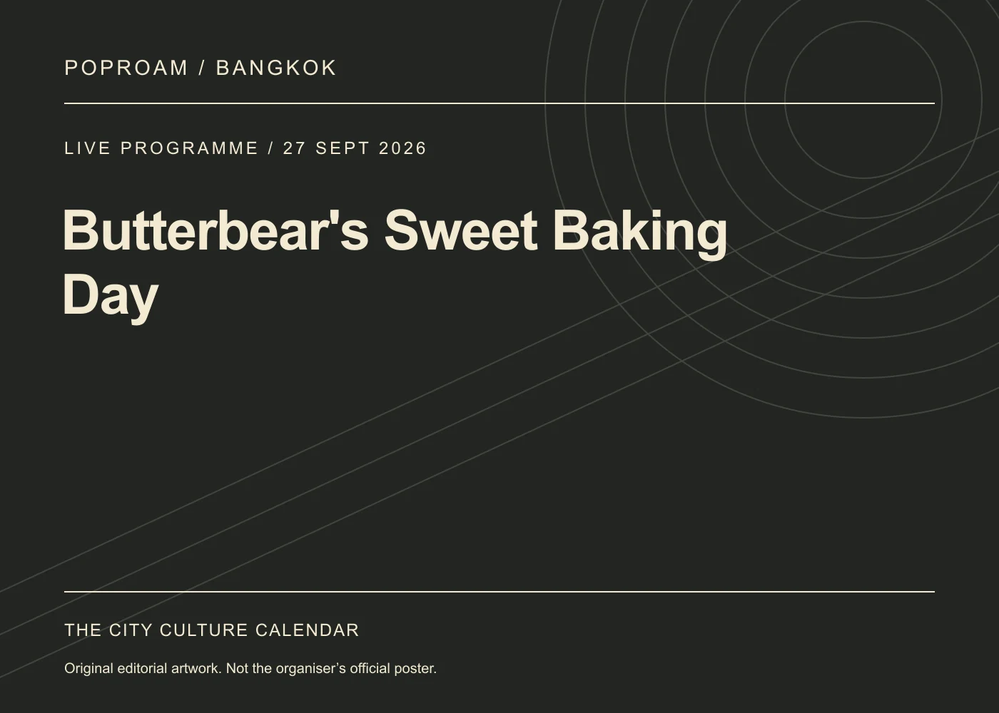 Original editorial programme artwork for Butterbear's Sweet Baking Day. This is not the organiser’s official poster.