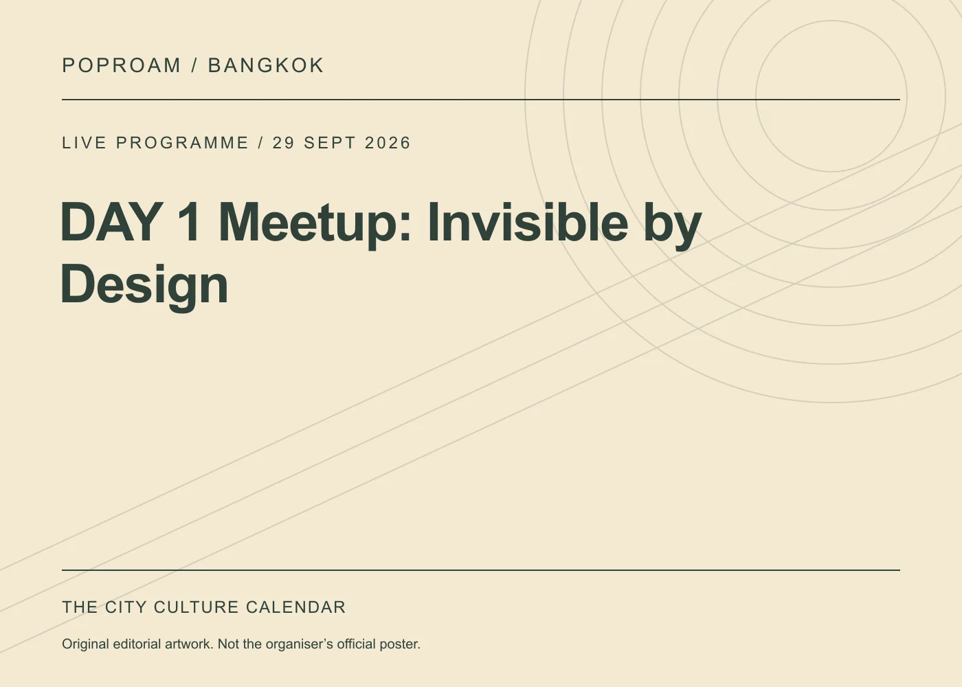 Original editorial programme artwork for DAY 1 Meetup: Invisible by Design. This is not the organiser’s official poster.