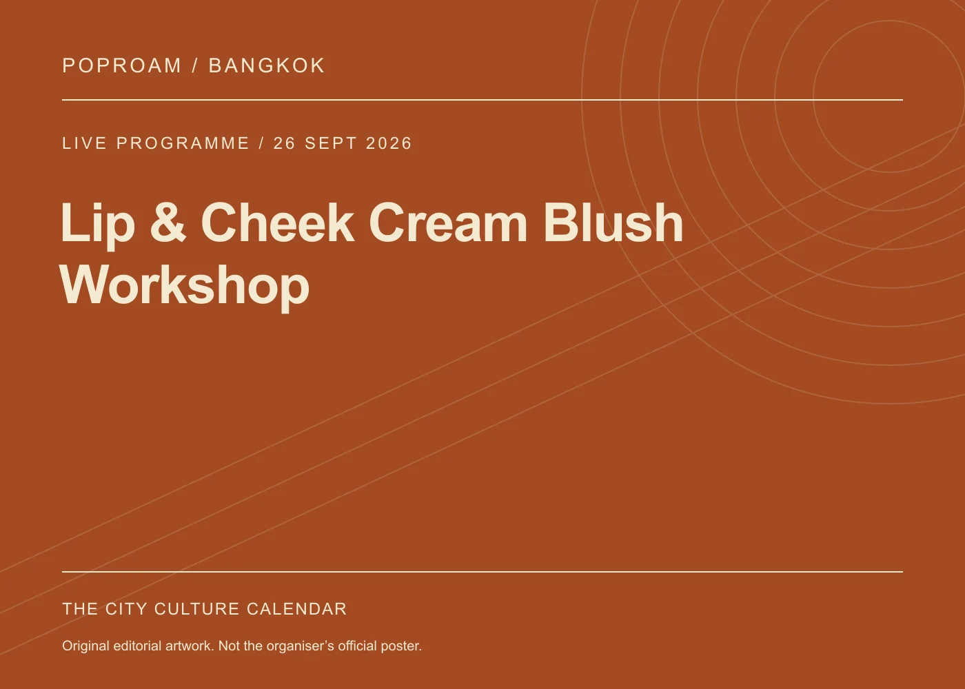 Original editorial programme artwork for Lip & Cheek Cream Blush Workshop. This is not the organiser’s official poster.