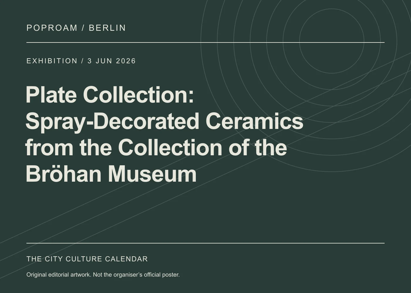 Original editorial programme artwork for Plate Collection: Spray-Decorated Ceramics from the Collection of the Bröhan Museum. This is not the organiser’s official poster.