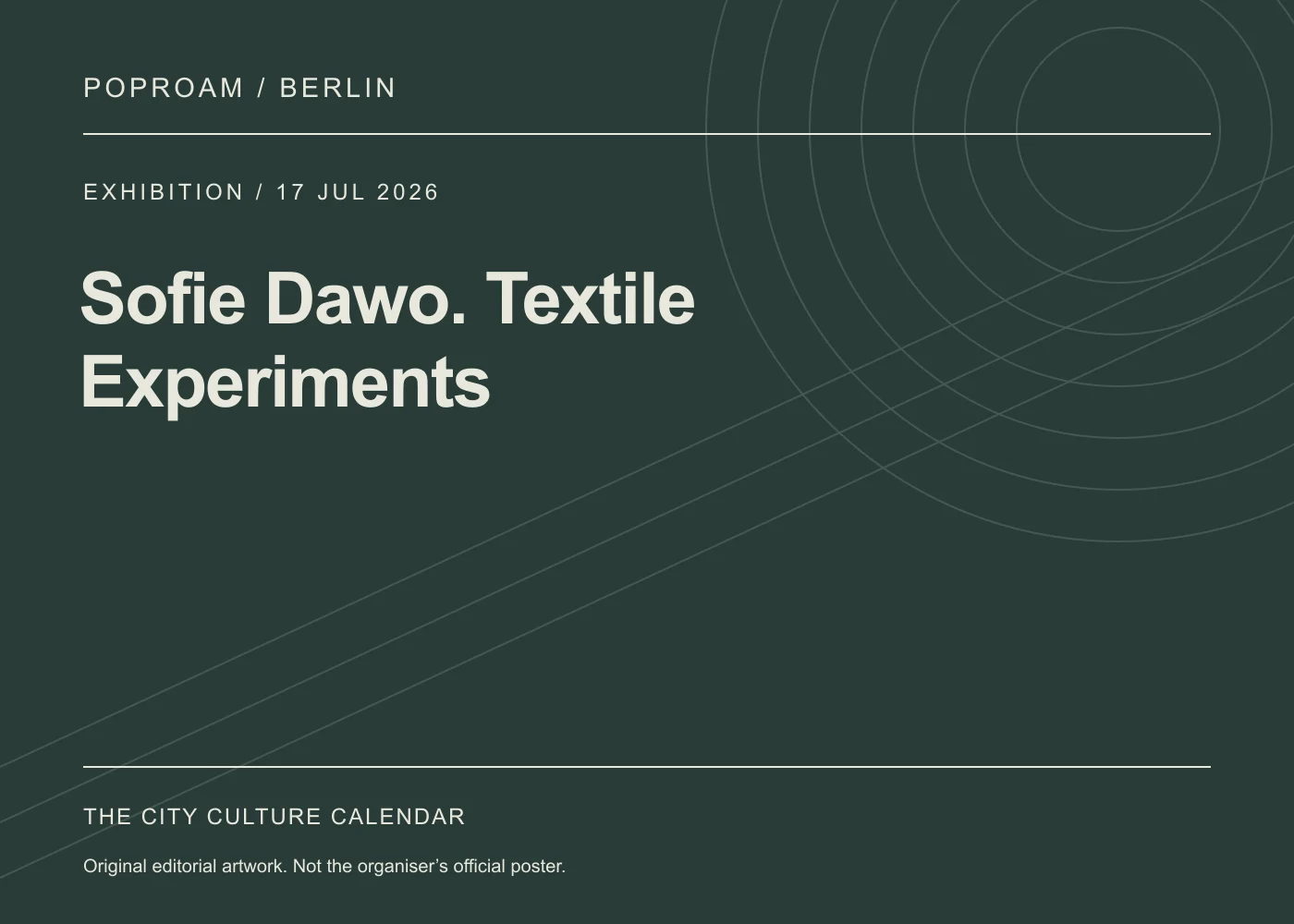 Original editorial programme artwork for Sofie Dawo. Textile Experiments. This is not the organiser’s official poster.