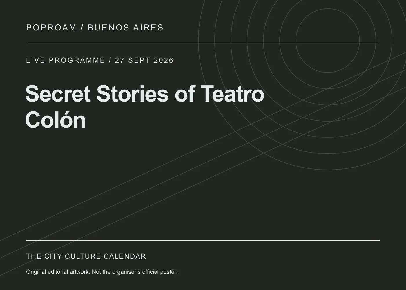 Original editorial programme artwork for Secret Stories of Teatro Colón. This is not the organiser’s official poster.
