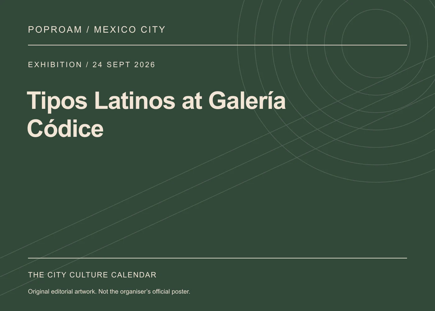 Original editorial programme artwork for Tipos Latinos at Galería Códice. This is not the organiser’s official poster.