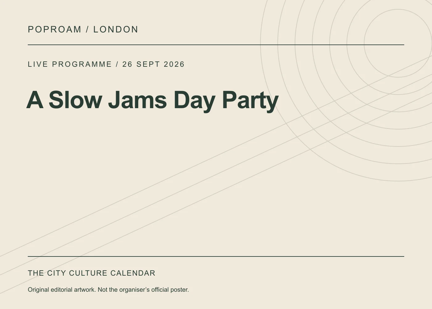 Original editorial programme artwork for A Slow Jams Day Party. This is not the organiser’s official poster.