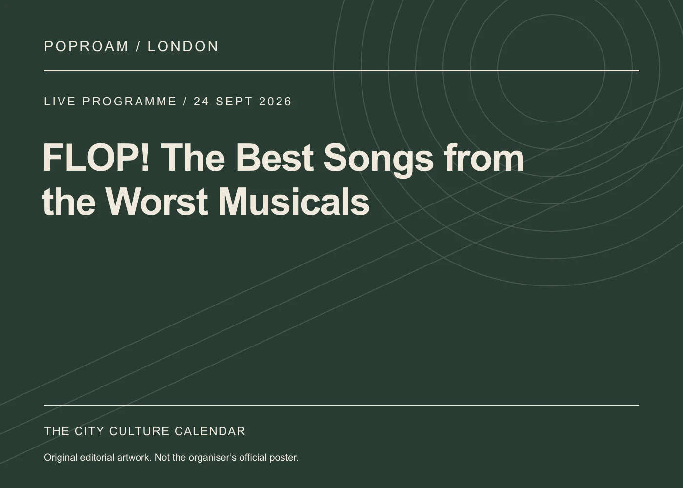 Original editorial programme artwork for FLOP! The Best Songs from the Worst Musicals. This is not the organiser’s official poster.