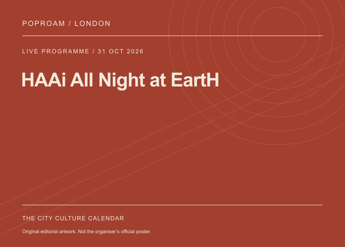 Original editorial programme artwork for HAAi All Night at EartH. This is not the organiser’s official poster.