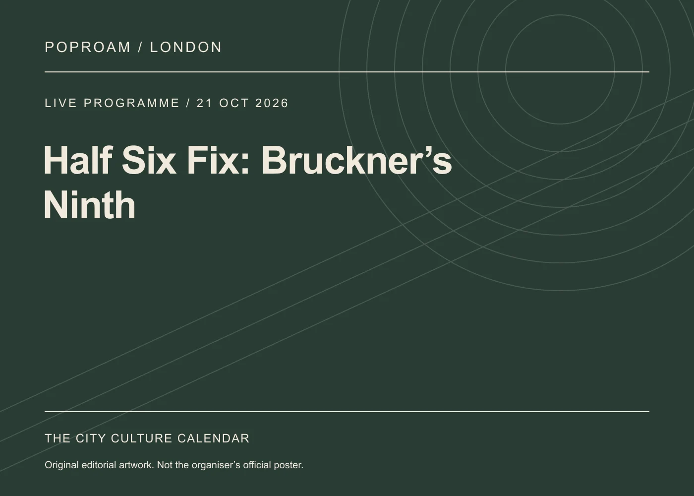 Original editorial programme artwork for Half Six Fix: Bruckner’s Ninth. This is not the organiser’s official poster.