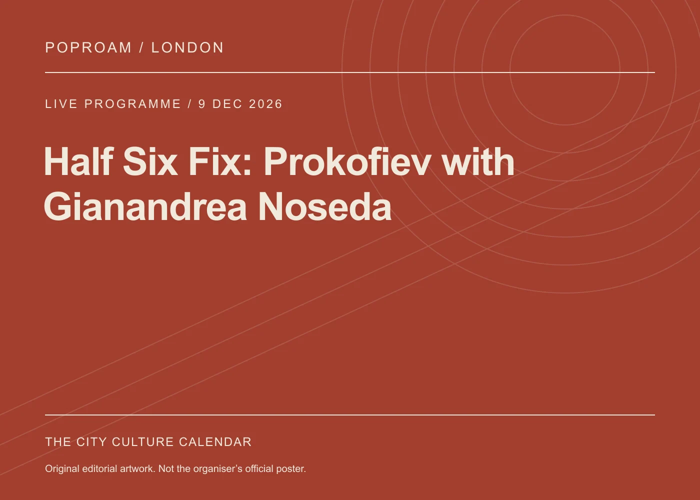 Original editorial programme artwork for Half Six Fix: Prokofiev with Gianandrea Noseda. This is not the organiser’s official poster.