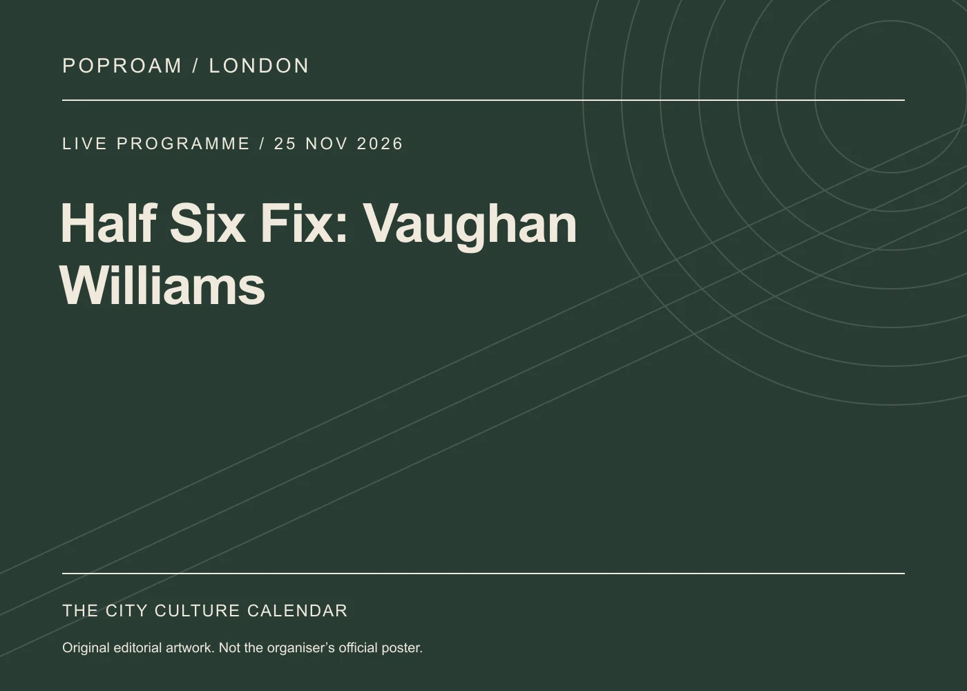 Original editorial programme artwork for Half Six Fix: Vaughan Williams. This is not the organiser’s official poster.