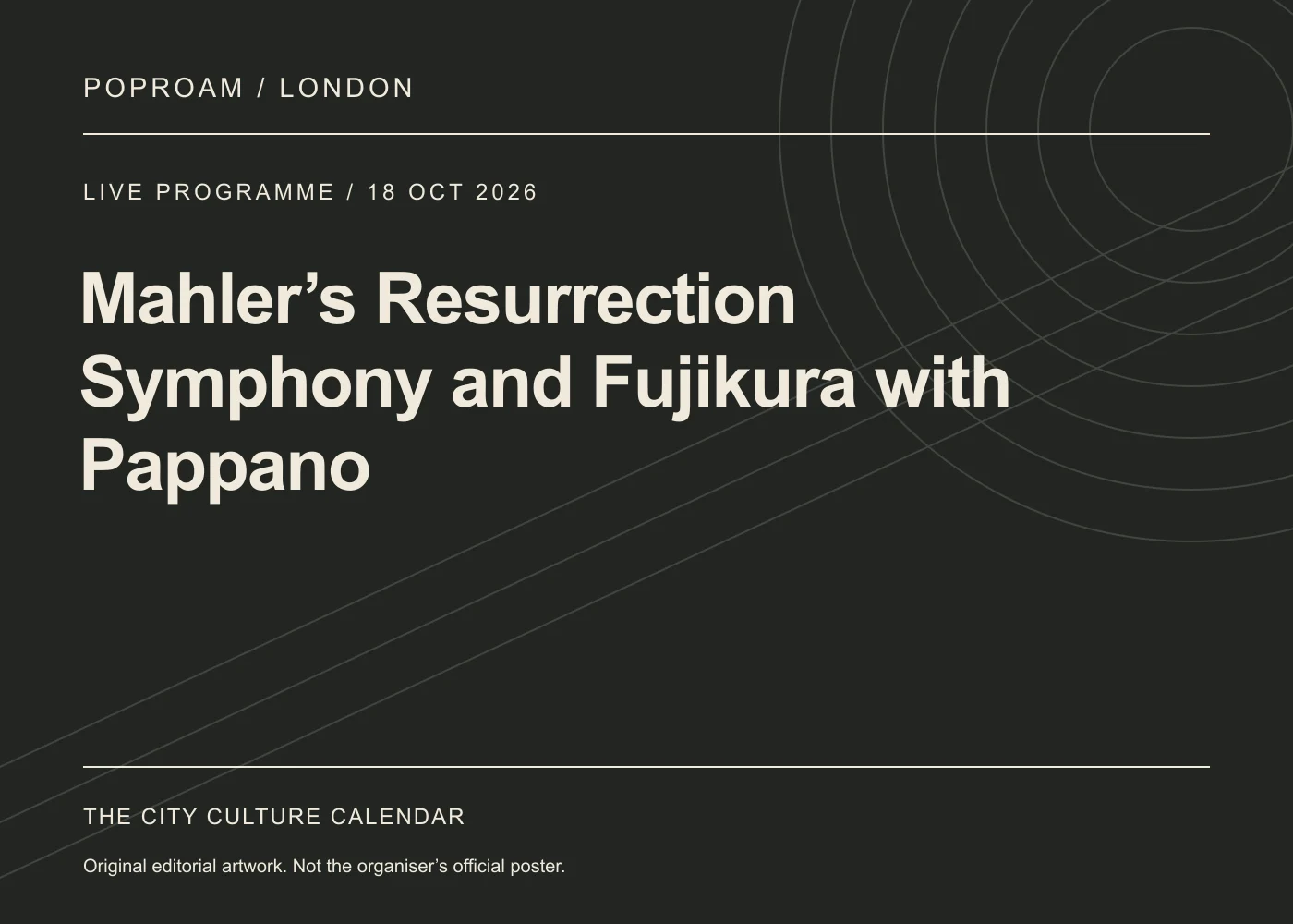 Original editorial programme artwork for Mahler’s Resurrection Symphony and Fujikura with Pappano. This is not the organiser’s official poster.