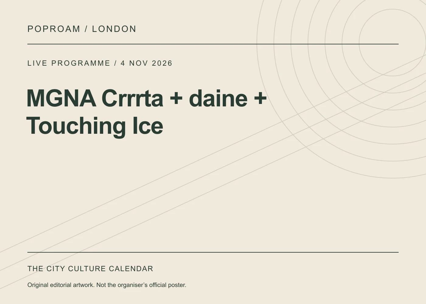 Original editorial programme artwork for MGNA Crrrta + daine + Touching Ice. This is not the organiser’s official poster.