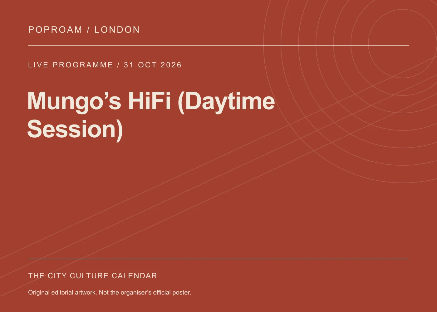 Original editorial programme artwork for Mungo’s HiFi (Daytime Session). This is not the organiser’s official poster.
