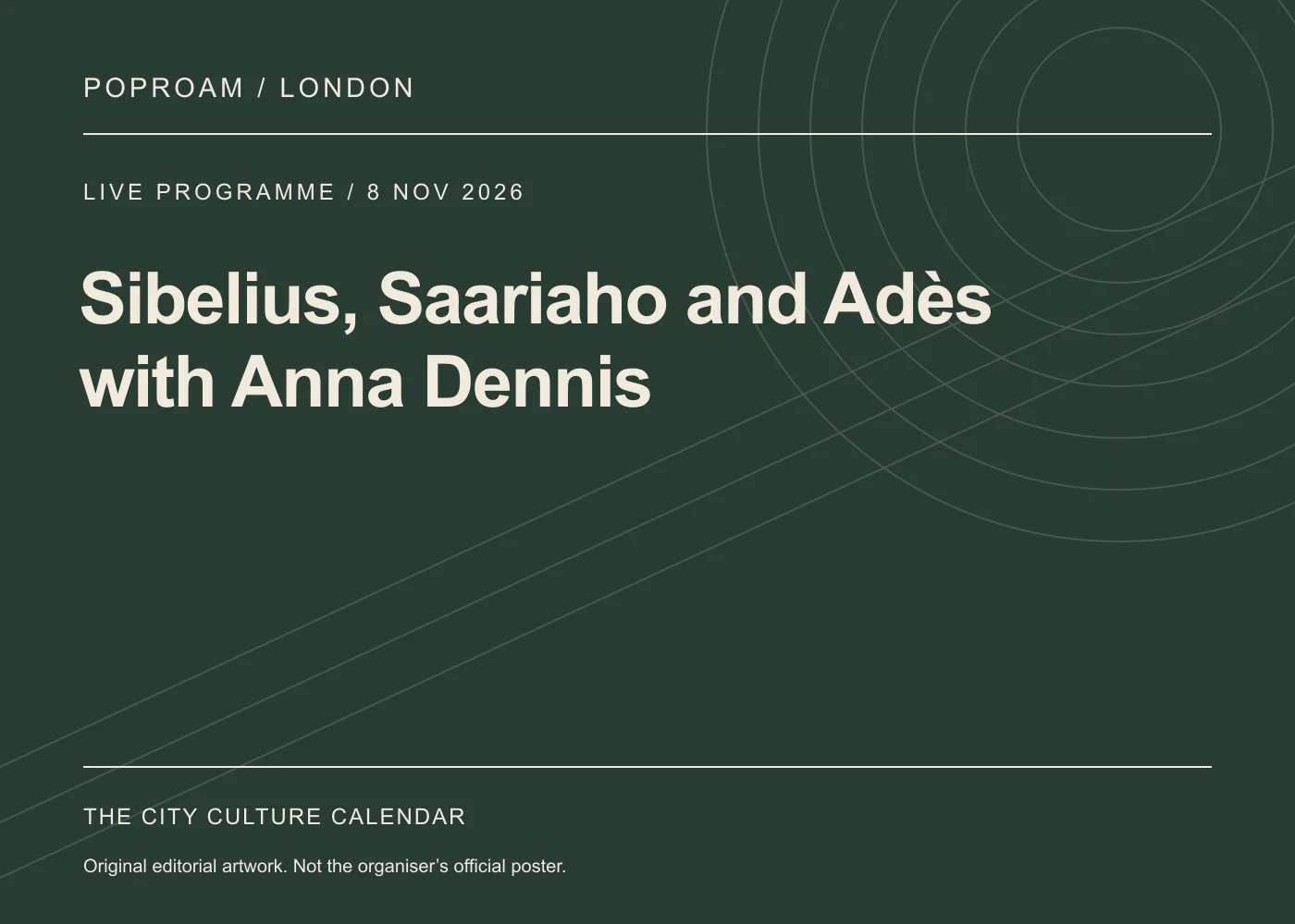 Original editorial programme artwork for Sibelius, Saariaho and Adès with Anna Dennis. This is not the organiser’s official poster.