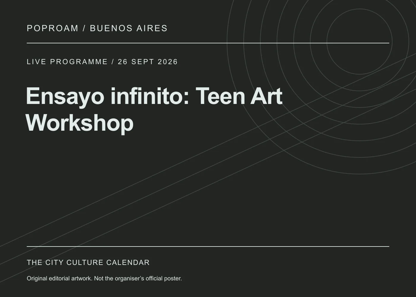 Original editorial programme artwork for Ensayo infinito: Teen Art Workshop. This is not the organiser’s official poster.