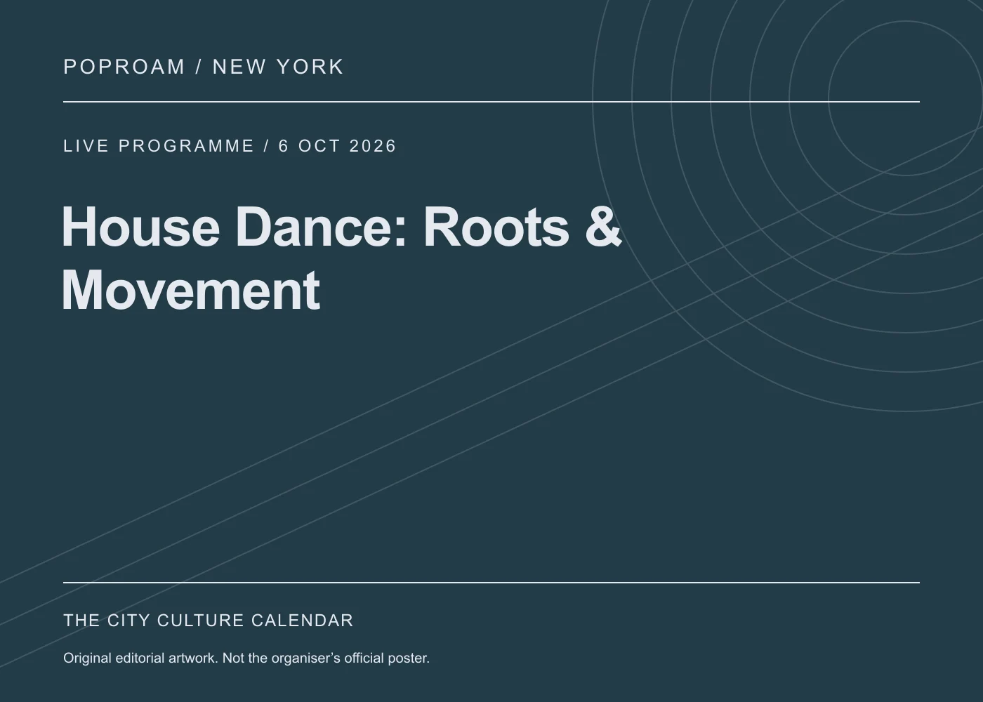 Original editorial programme artwork for House Dance: Roots & Movement. This is not the organiser’s official poster.
