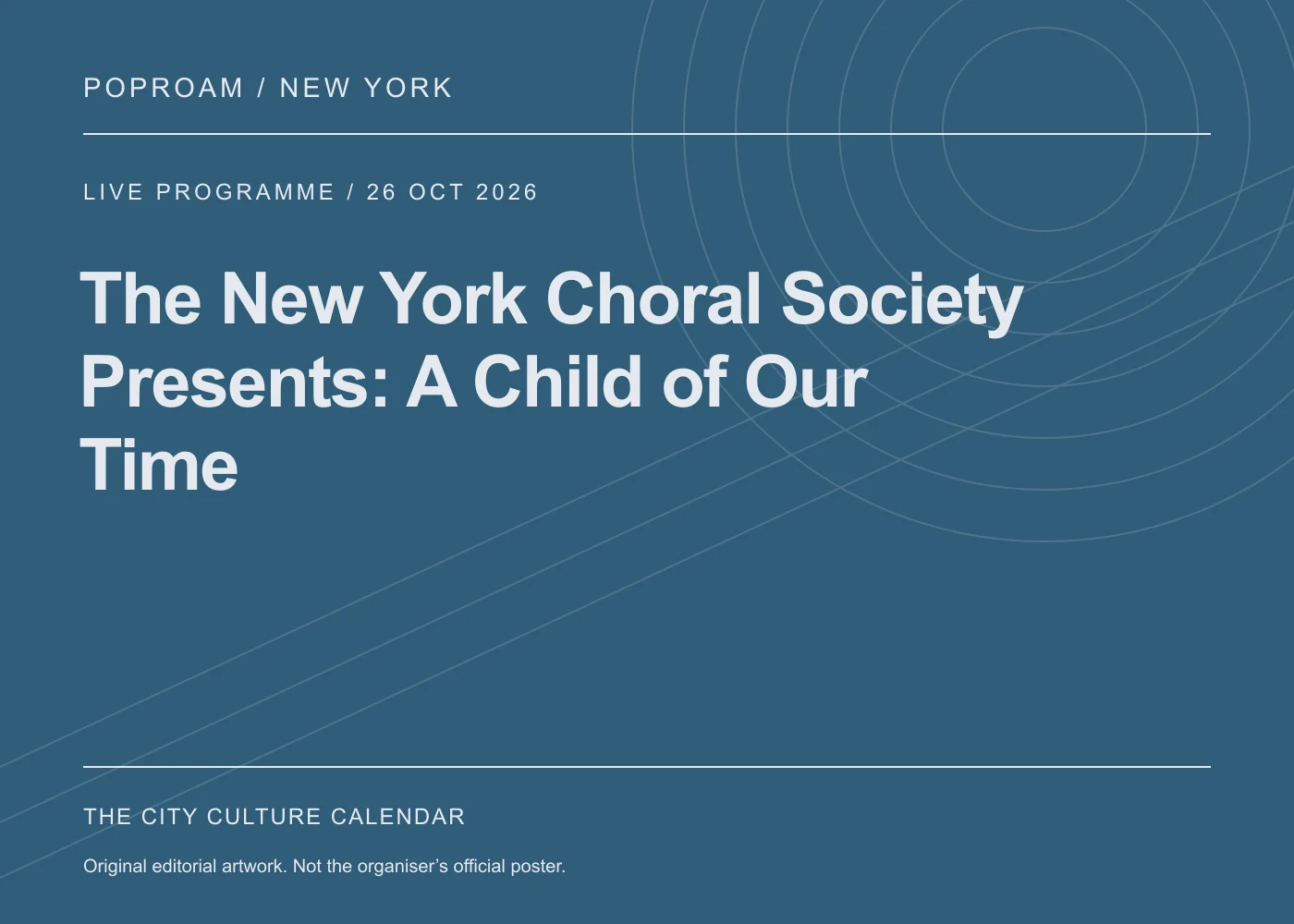 Original editorial programme artwork for The New York Choral Society Presents: A Child of Our Time. This is not the organiser’s official poster.