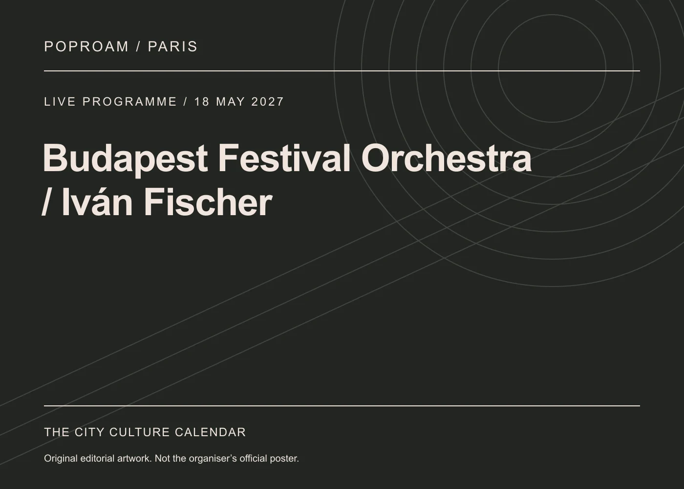 Original editorial programme artwork for Budapest Festival Orchestra / Iván Fischer. This is not the organiser’s official poster.