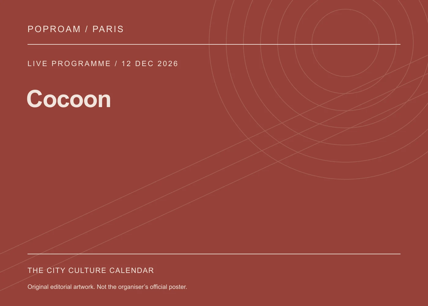 Original editorial programme artwork for Cocoon. This is not the organiser’s official poster.