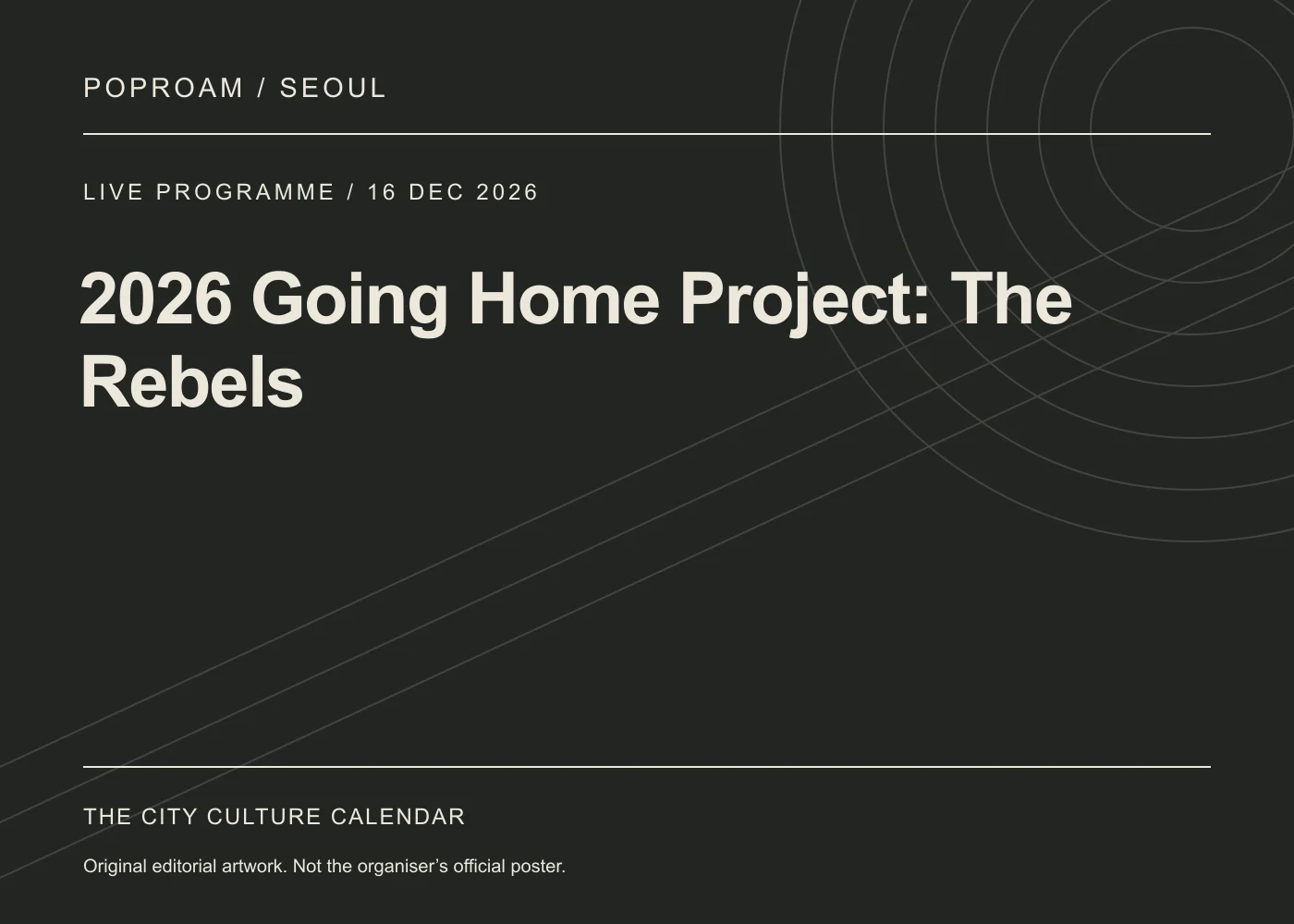 Original editorial programme artwork for 2026 Going Home Project: The Rebels. This is not the organiser’s official poster.