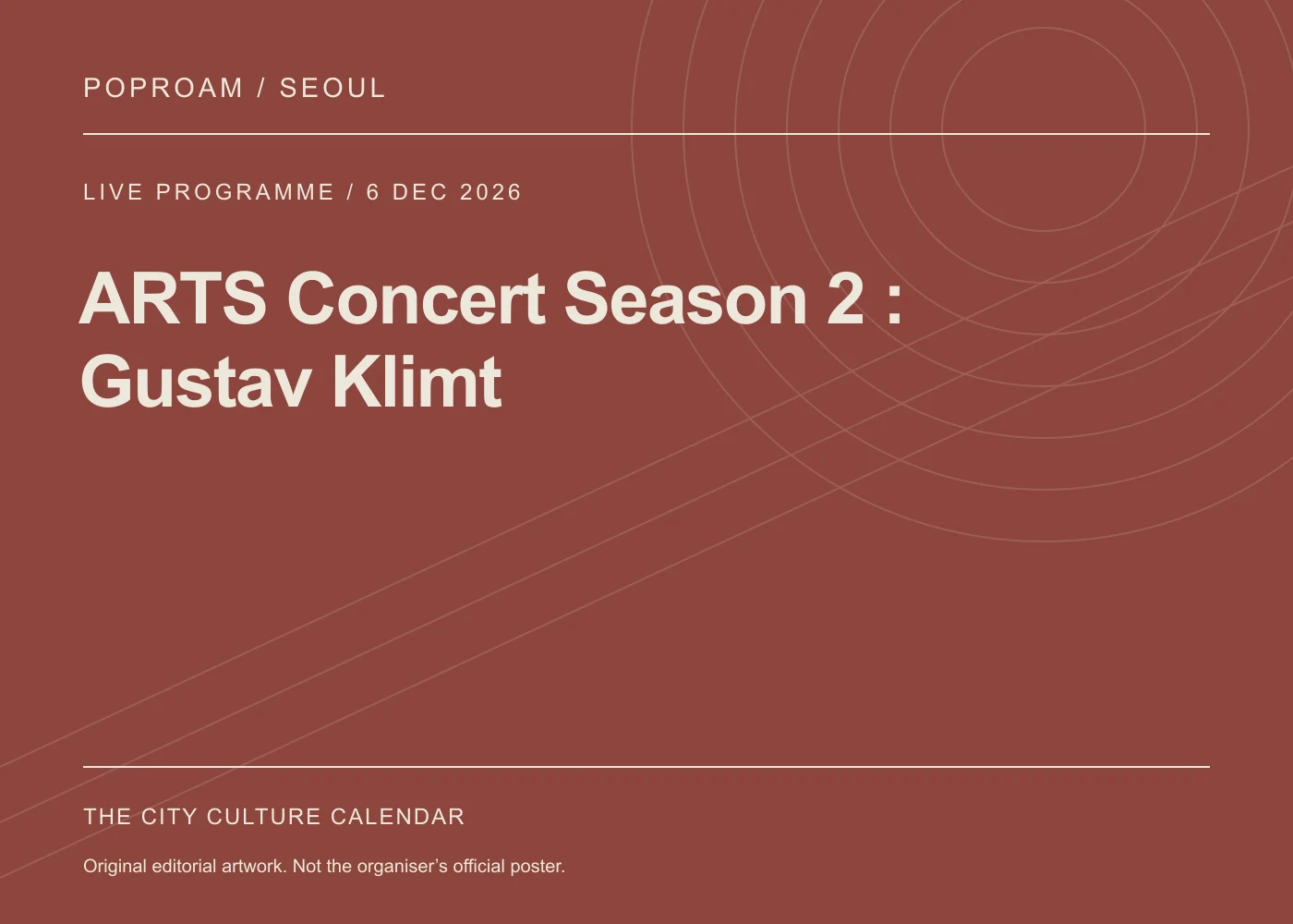 Original editorial programme artwork for ARTS Concert Season 2 : Gustav Klimt. This is not the organiser’s official poster.