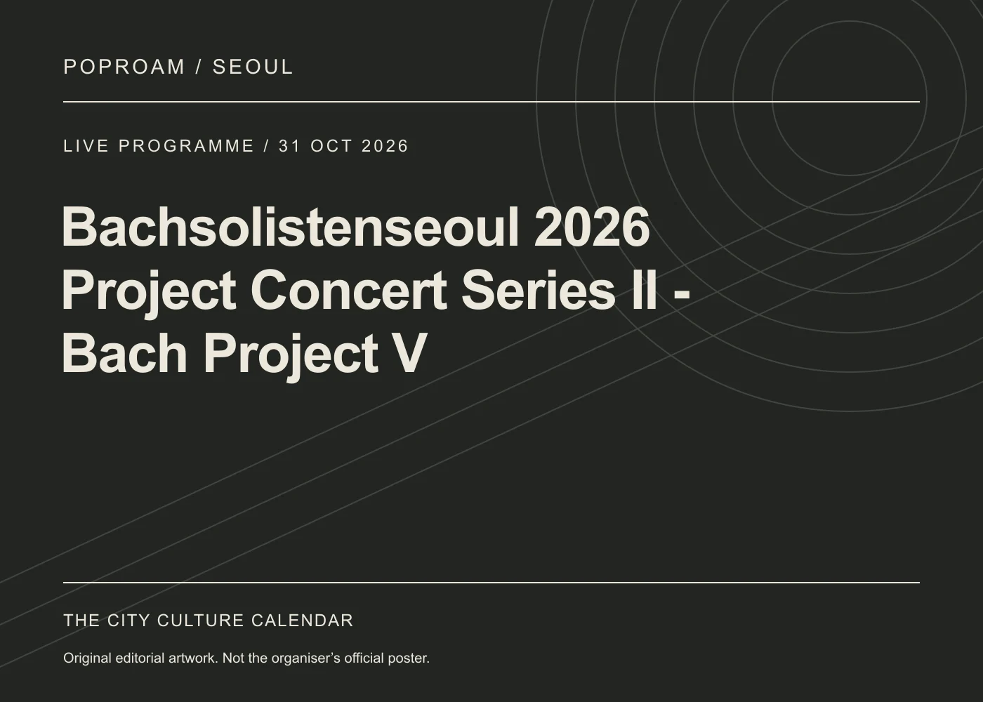 Original editorial programme artwork for Bachsolistenseoul 2026 Project Concert Series II - Bach Project V. This is not the organiser’s official poster.