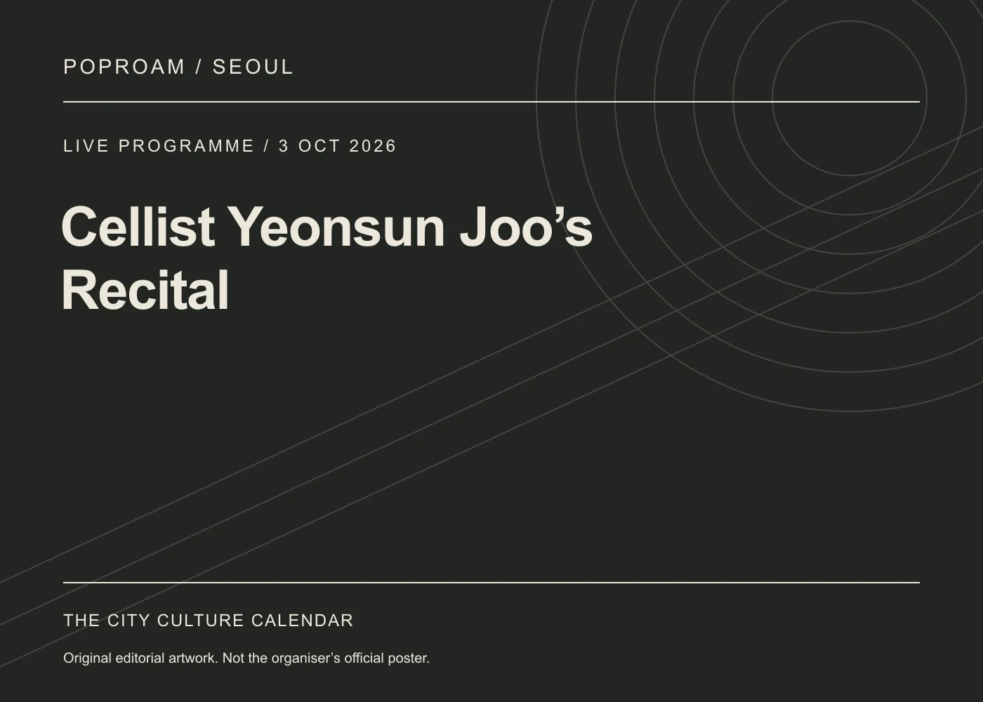 Original editorial programme artwork for Cellist Yeonsun Joo’s Recital. This is not the organiser’s official poster.
