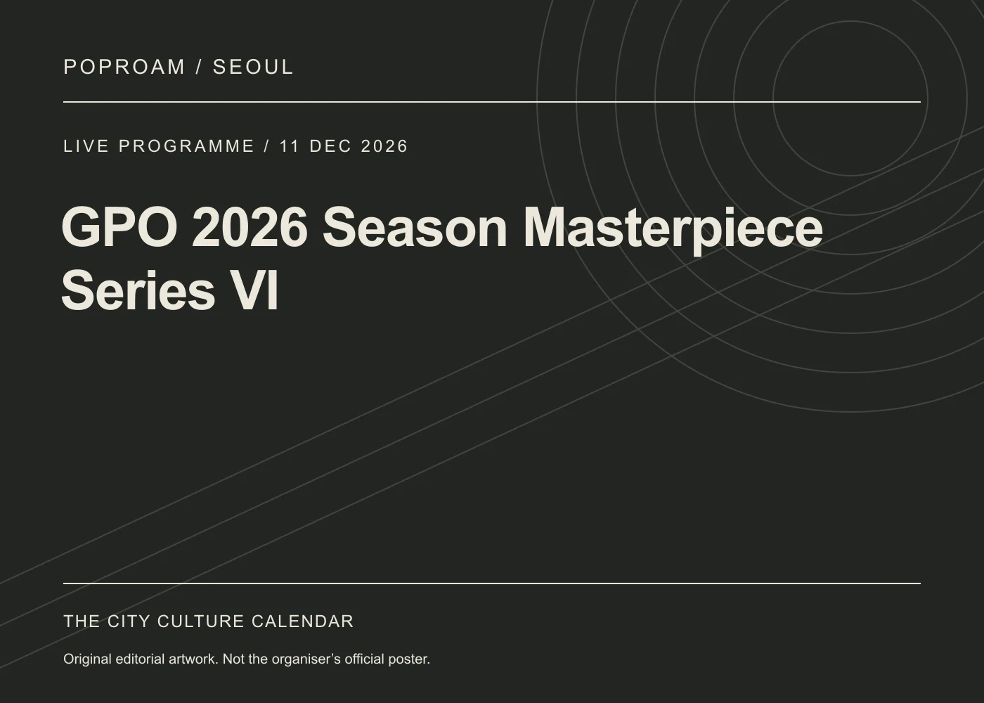 Original editorial programme artwork for GPO 2026 Season Masterpiece Series VI. This is not the organiser’s official poster.