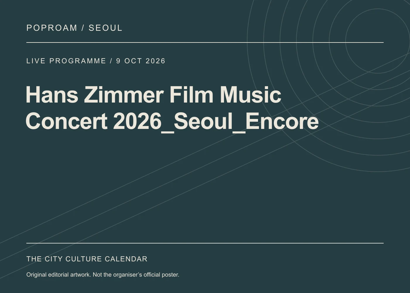 Original editorial programme artwork for Hans Zimmer Film Music Concert 2026_Seoul_Encore. This is not the organiser’s official poster.