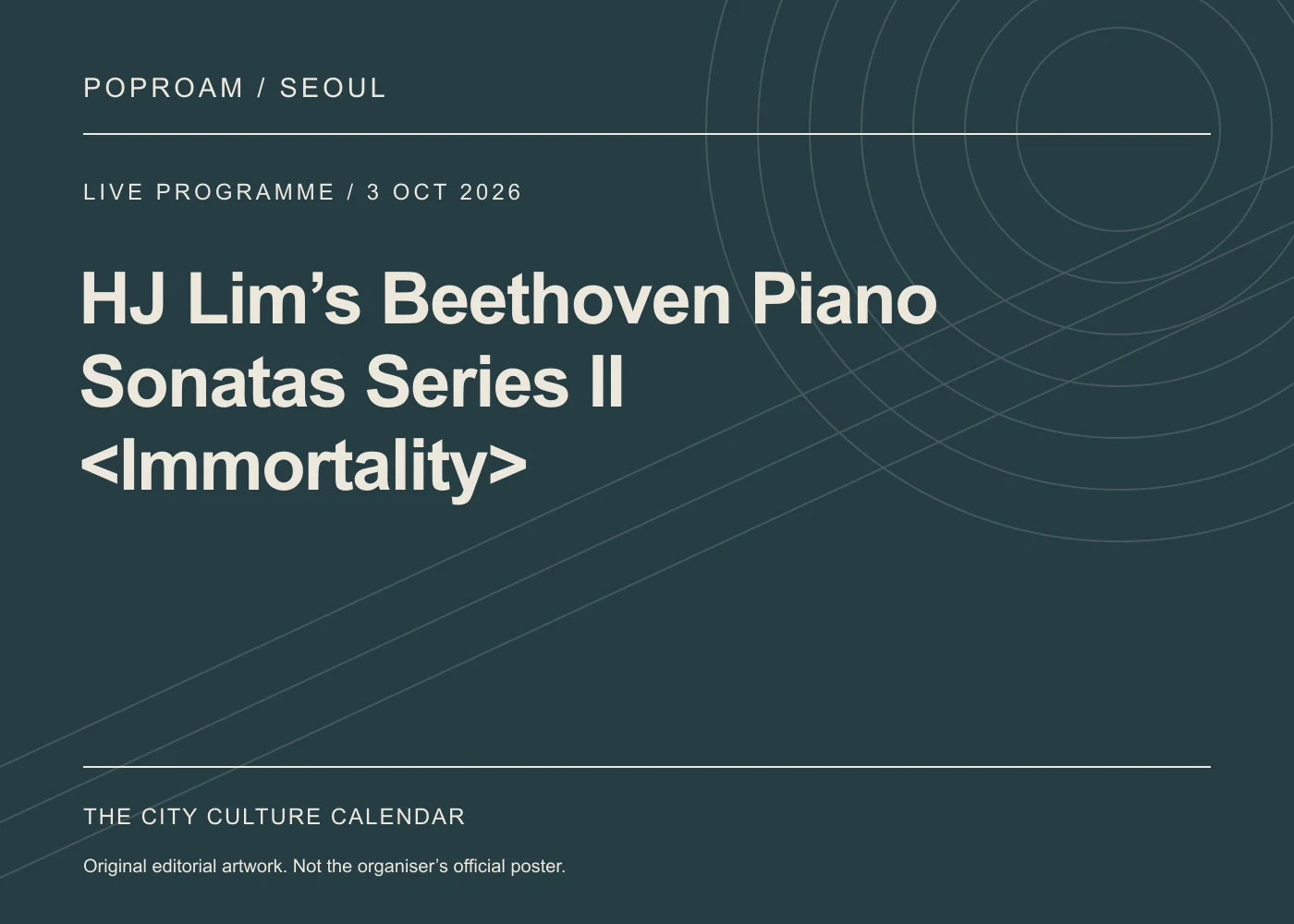 Original editorial programme artwork for HJ Lim’s Beethoven Piano Sonatas Series II <Immortality>. This is not the organiser’s official poster.