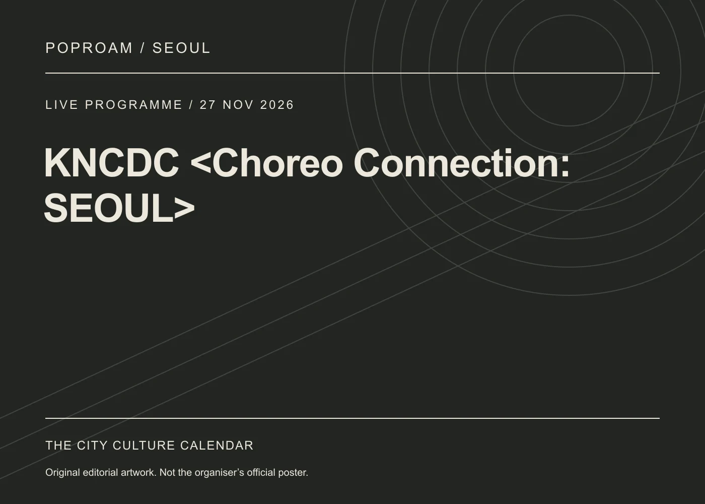 Original editorial programme artwork for KNCDC <Choreo Connection: SEOUL>. This is not the organiser’s official poster.
