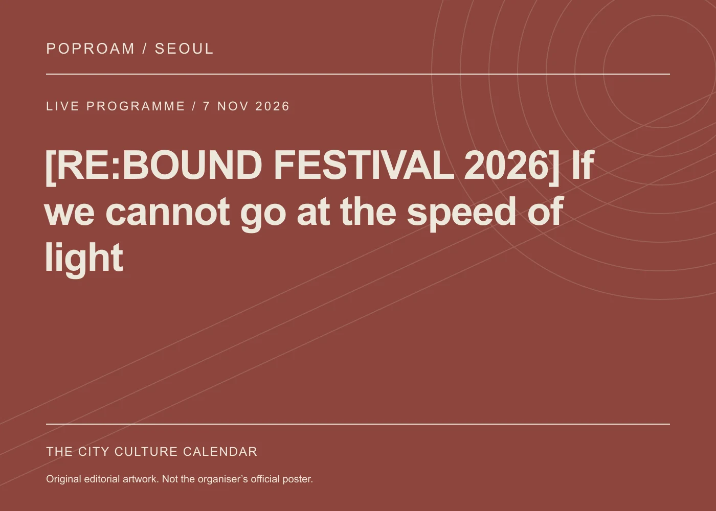 Original editorial programme artwork for [RE:BOUND FESTIVAL 2026] If we cannot go at the speed of light. This is not the organiser’s official poster.