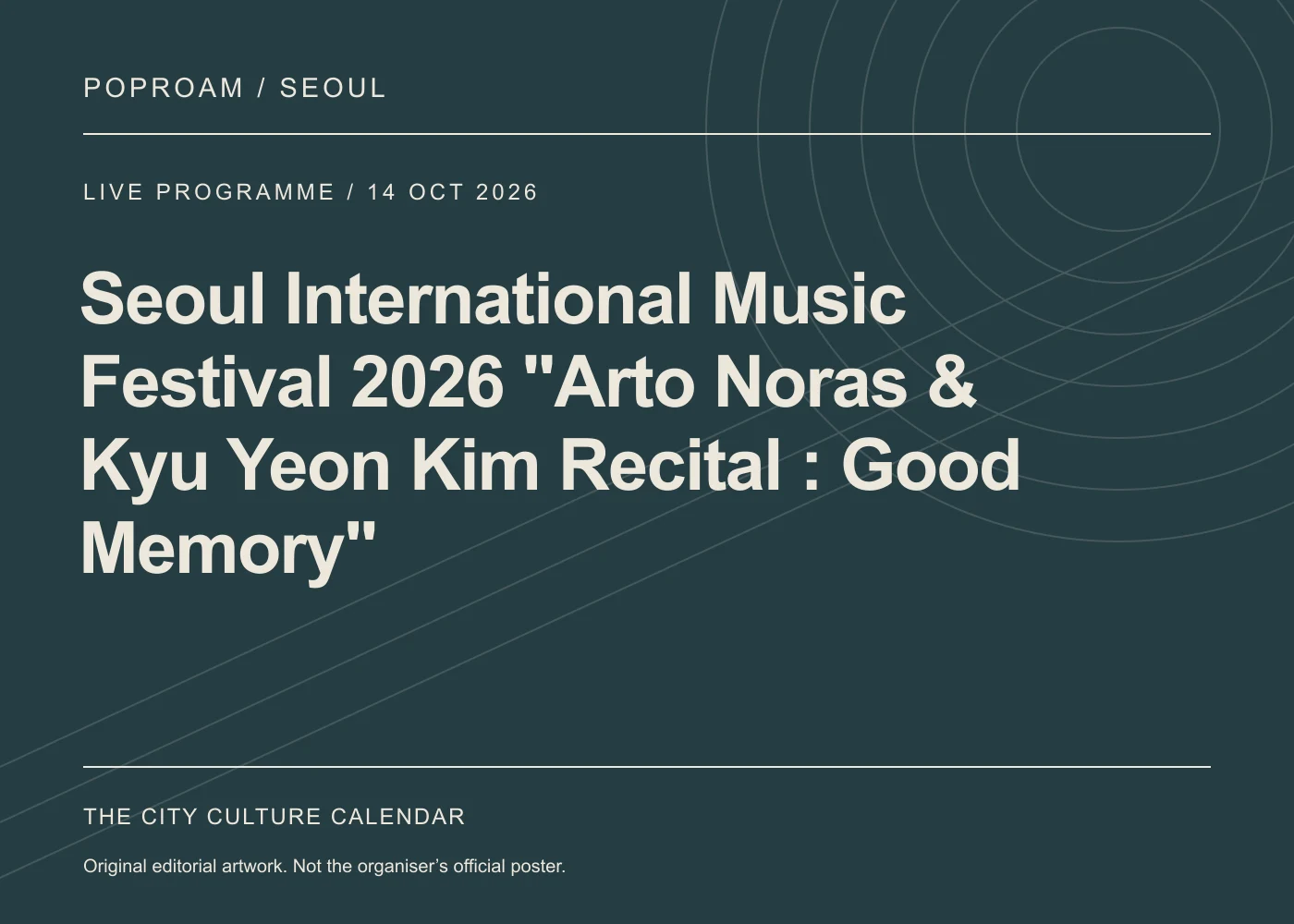 Original editorial programme artwork for Seoul International Music Festival 2026 "Arto Noras & Kyu Yeon Kim Recital : Good Memory". This is not the organiser’s official poster.