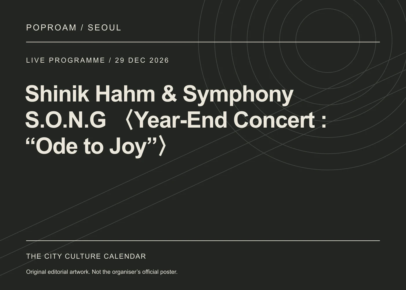 Original editorial programme artwork for Shinik Hahm & Symphony S.O.N.G 〈Year-End Concert : “Ode to Joy”〉. This is not the organiser’s official poster.