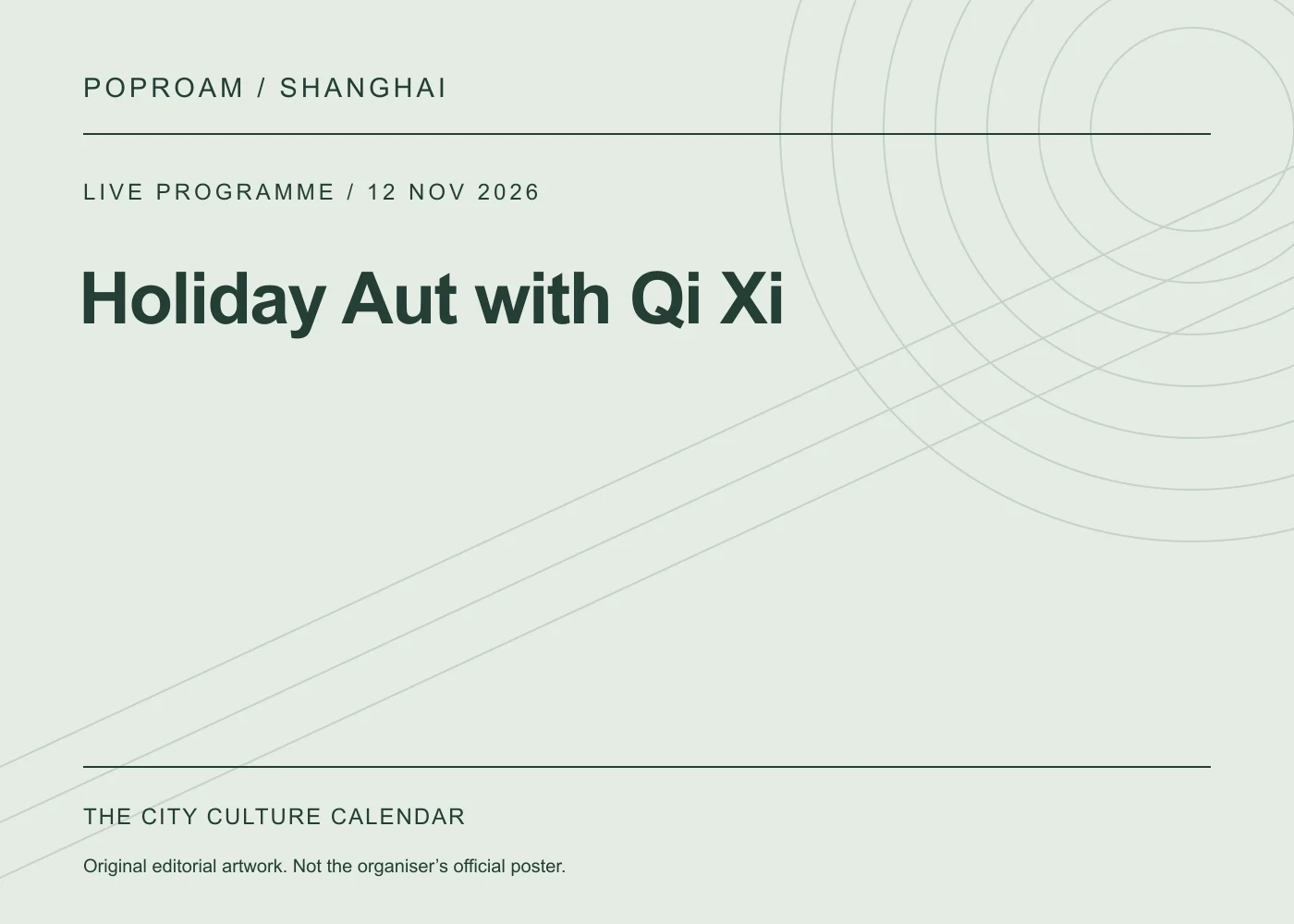 Original editorial programme artwork for Holiday Aut with Qi Xi. This is not the organiser’s official poster.