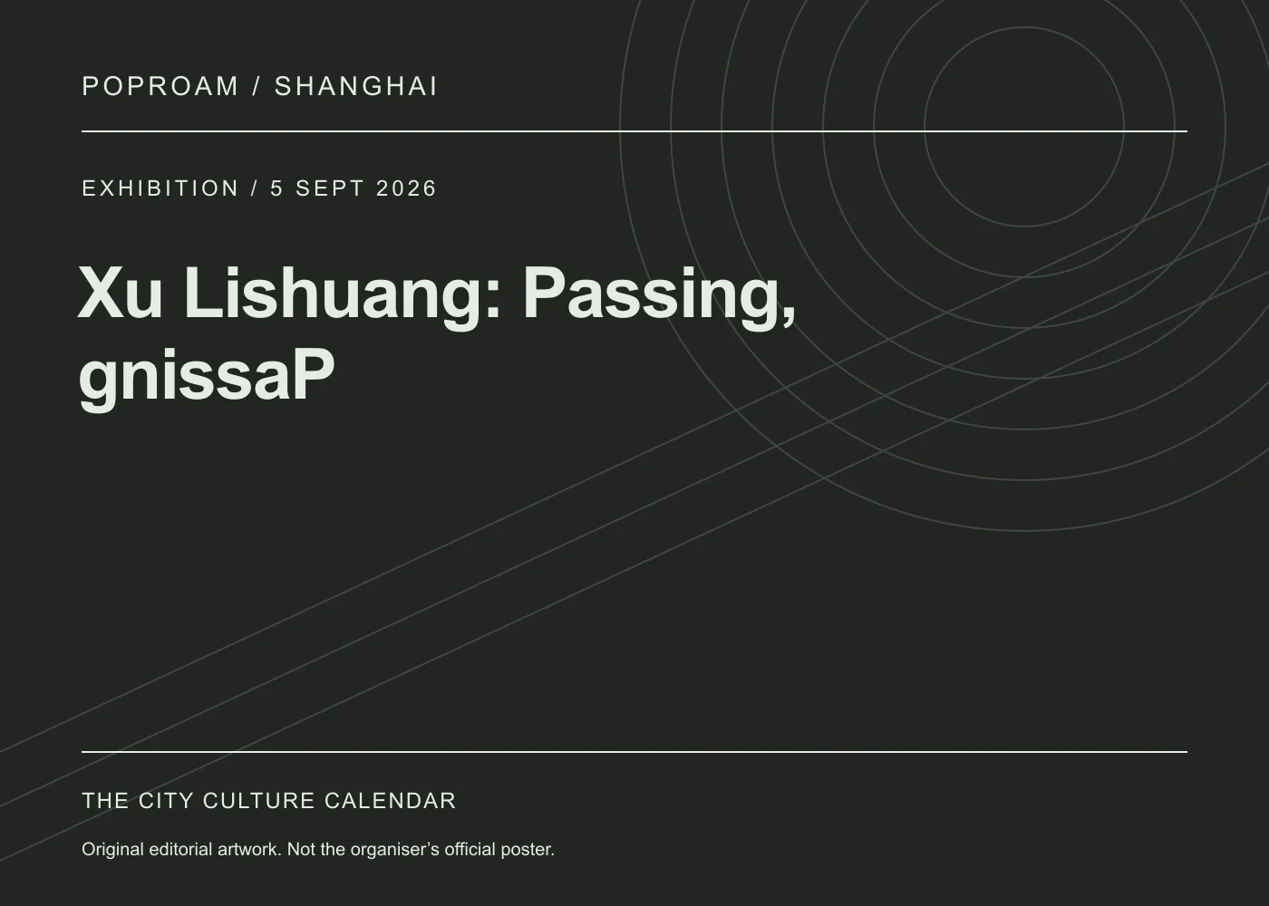 Original editorial programme artwork for Xu Lishuang: Passing, gnissaP. This is not the organiser’s official poster.