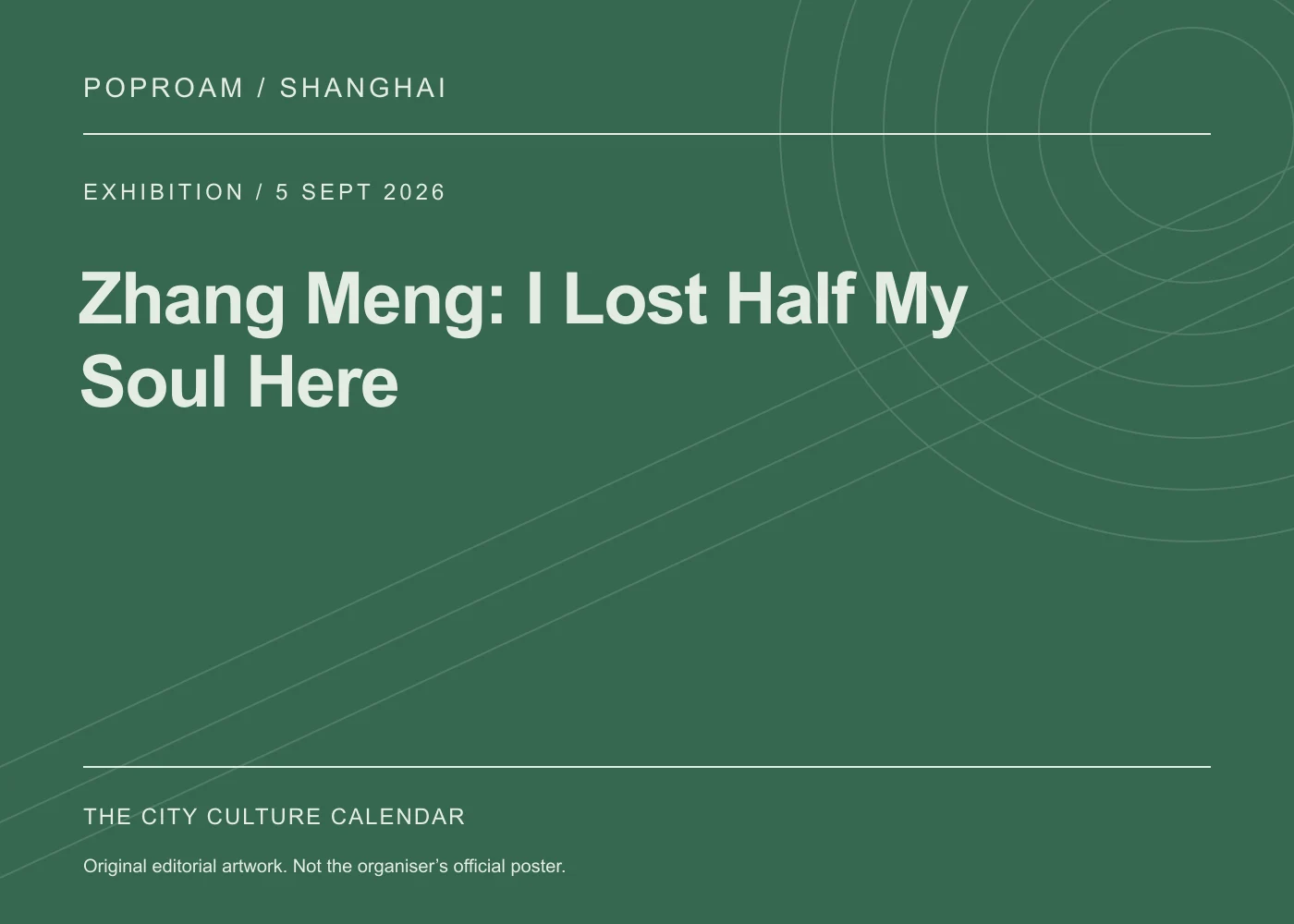 Original editorial programme artwork for Zhang Meng: I Lost Half My Soul Here. This is not the organiser’s official poster.