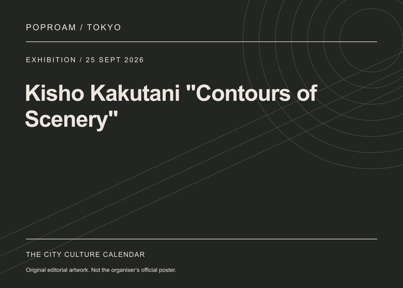 Original editorial programme artwork for Kisho Kakutani "Contours of Scenery". This is not the organiser’s official poster.