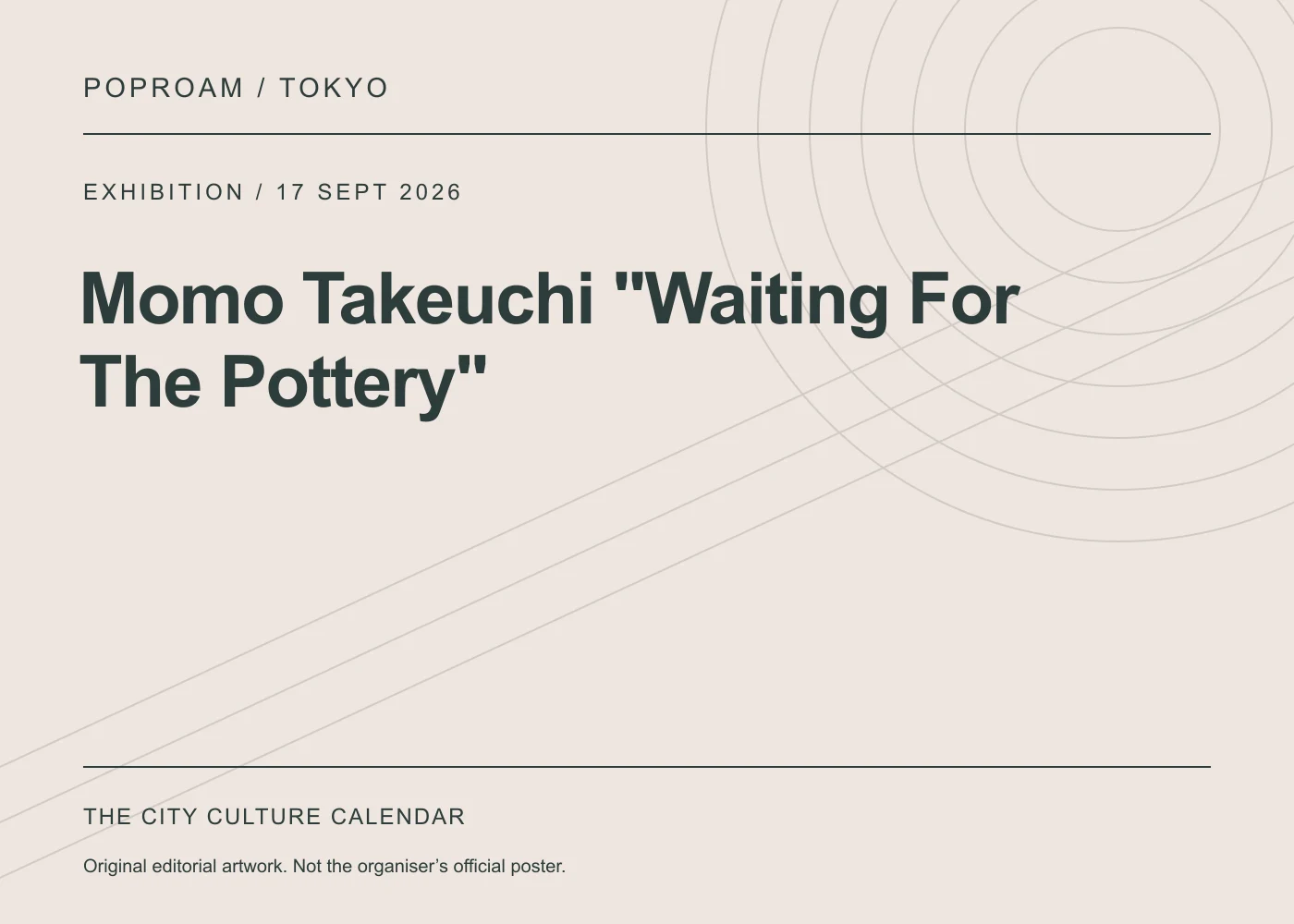 Original editorial programme artwork for Momo Takeuchi "Waiting For The Pottery". This is not the organiser’s official poster.