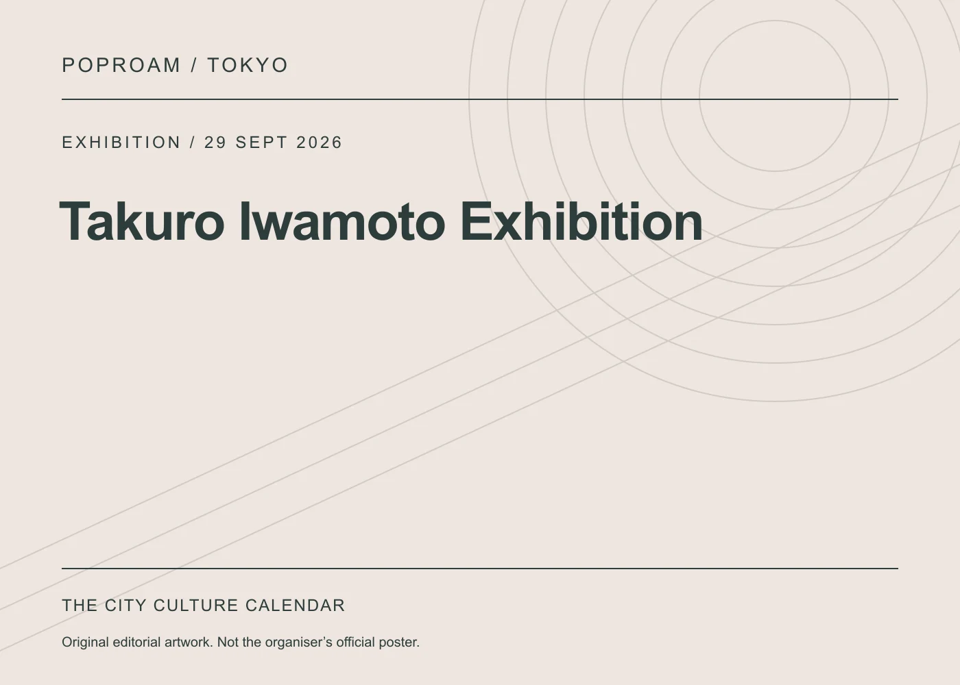 Original editorial programme artwork for Takuro Iwamoto Exhibition. This is not the organiser’s official poster.