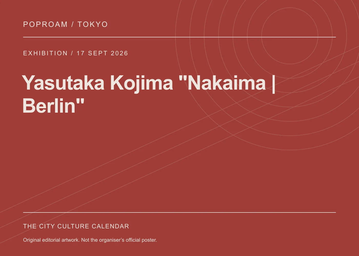 Original editorial programme artwork for Yasutaka Kojima "Nakaima | Berlin". This is not the organiser’s official poster.