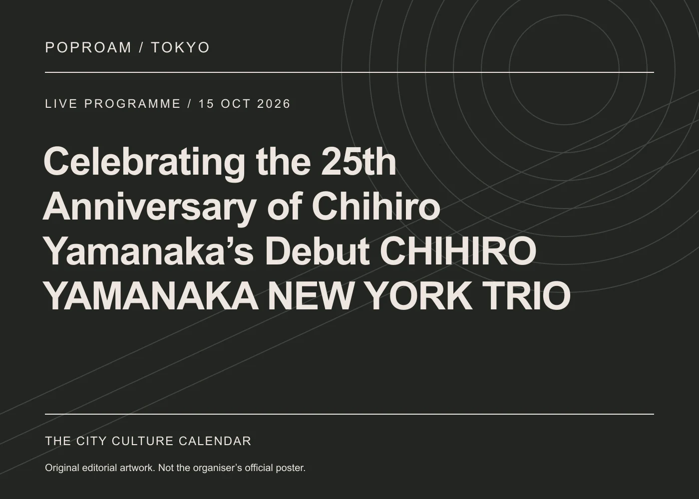 Original editorial programme artwork for Celebrating the 25th Anniversary of Chihiro Yamanaka’s Debut CHIHIRO YAMANAKA NEW YORK TRIO. This is not the organiser’s official poster.