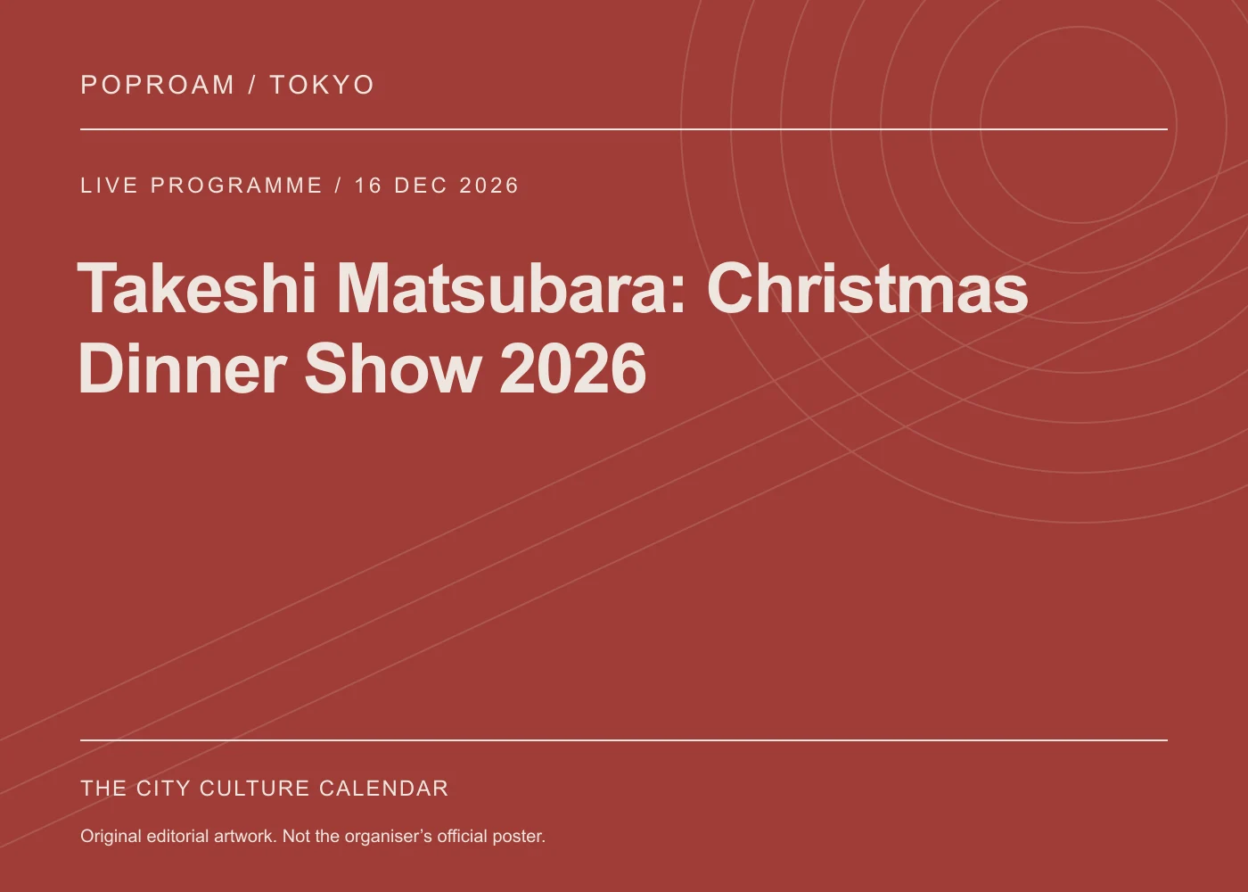 Original editorial programme artwork for Takeshi Matsubara: Christmas Dinner Show 2026. This is not the organiser’s official poster.