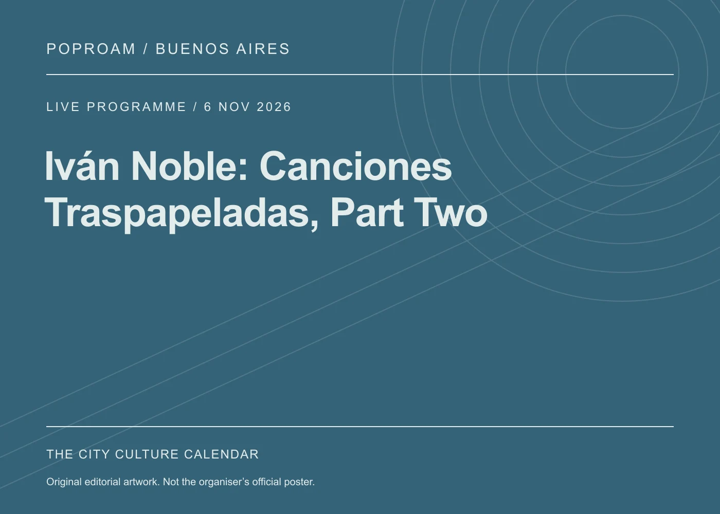 Original editorial programme artwork for Iván Noble: Canciones Traspapeladas, Part Two. This is not the organiser’s official poster.