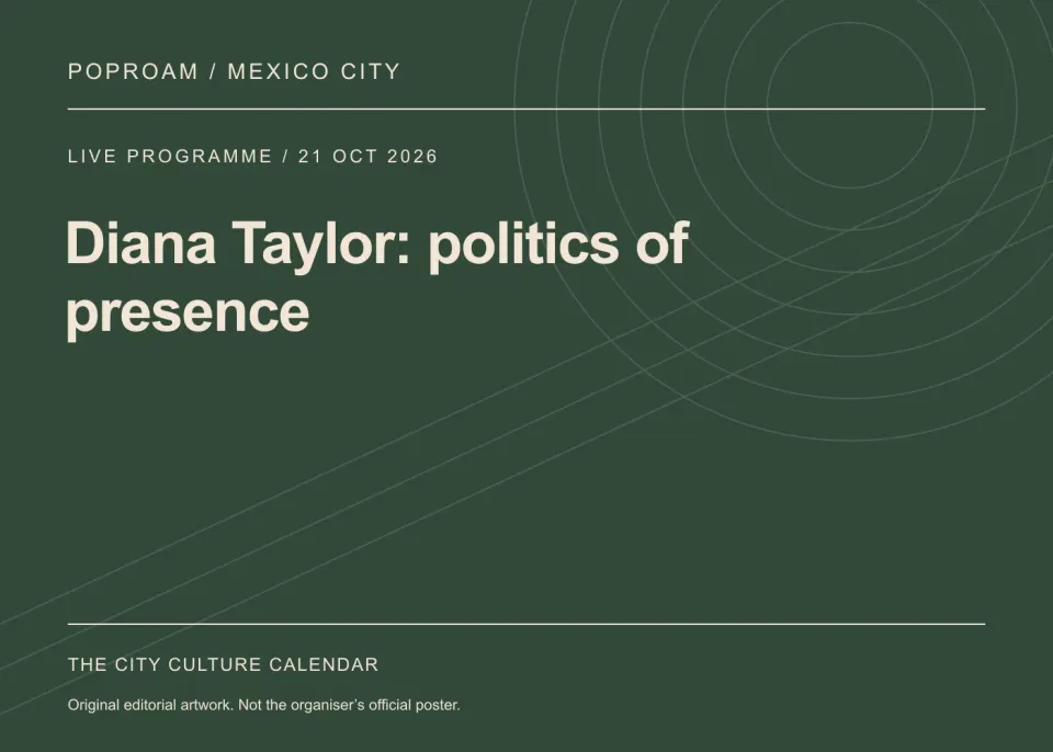 Original editorial programme artwork for Diana Taylor: politics of presence. This is not the organiser’s official poster.